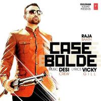 Case Bolde Raja Baath Song Download Mp3