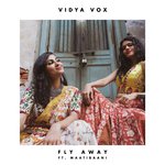 Fly Away Vidya Vox,Maatibaani Song Download Mp3