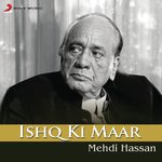 Ishq Ki Maar Badi Dardili (Title Track) Mehdi Hassan Song Download Mp3