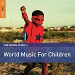 Rough Guide to World Music for Children songs mp3