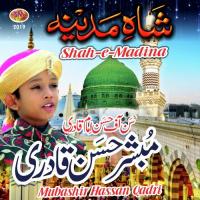 Shah-E-Madina Mubashir Hassan Qadri Song Download Mp3
