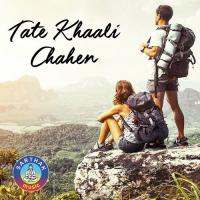 Tate Khaali Chahen-F Nibedita Song Download Mp3