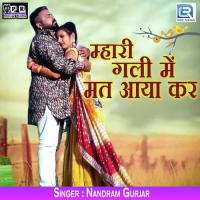 Mhari Gali Mein Mat Aaya Kar Nandram Gurjar Song Download Mp3