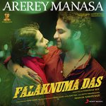 Arerey Manasa (From "Falaknuma Das") Sid Sriram Song Download Mp3