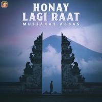 Honay Lagi Raat Mussarat Abbas Song Download Mp3