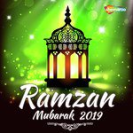Ramzan Mubarak 2019 songs mp3