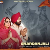 Shardanjali Kulwinder Kally ,Gurlez Akhtar Song Download Mp3