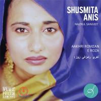 Akhri Romzan E Roza Shusmita Anis Song Download Mp3