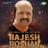 Celebrating Melody With Rajesh Roshan songs mp3