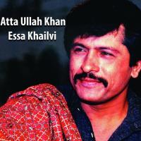 Nain Jaane Atta Ullah Khan Essa Khailvi Song Download Mp3