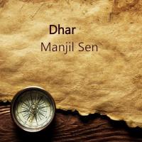 Dhar - Authored By Manjil Sen (Shruti Natak) Satinath Mukhopadhyay Song Download Mp3