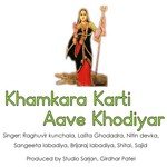 Khamkara Karti Aave Khodiyar (Gujarati Garba and Aarti) songs mp3