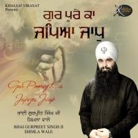 Gur Poorey Ka Japeya Jaap Bhai Gurpreet Singh Song Download Mp3