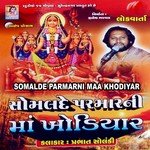 Somalde Paramarni Maa Khodiyar Prabhat Solanki Song Download Mp3