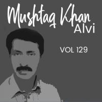 Kisi Ko Hall Sunain Mushtaq Khan Alvi Song Download Mp3