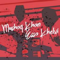 Mushtaq Khan Essa Kheilvi songs mp3