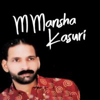 M Mansha Kasuri songs mp3