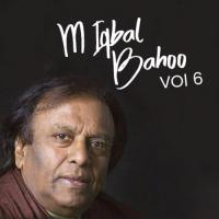 Muk Chlay Jindrri M Iqbal Bahoo Song Download Mp3