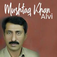Kisi Ki Bewafai Ne Mushtaq Khan Alvi Song Download Mp3