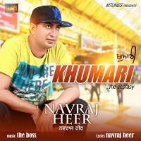 Khumari (The Ecstasy) Navraj Heer Song Download Mp3