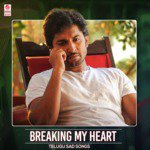 Breaking My Heart Telugu Sad Songs songs mp3