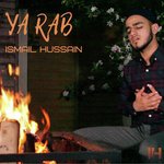 Ya Rab Ismail Hussain Song Download Mp3