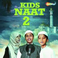 Kids Naat 2 songs mp3
