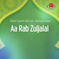Aa Rab Zuljalal Abdulsalam Abid,Jahanzeb Anwar Song Download Mp3