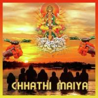 Aaj Chhathi Maiya Usha Shrivastav Song Download Mp3