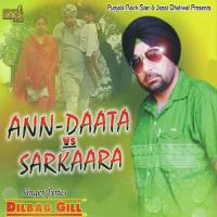 Ann Daata Vs Sarkaara Dilbag Gill Song Download Mp3