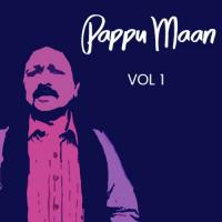 Pappu Maan, Vol. 1 songs mp3