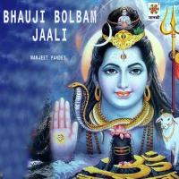 Bhauji Bolbam Jaali Manjeet Pandey Song Download Mp3