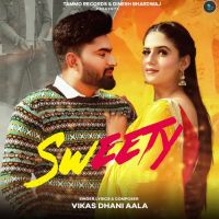 Sweety Vikas Dhani Aala Song Download Mp3