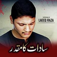 Saadat Kaa Muqadar Laeeq Raza Song Download Mp3