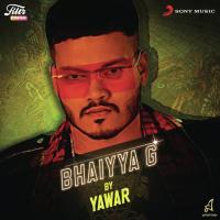 Bhaiyya G Yawar Song Download Mp3