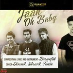 Jaan Oh Baby! Salman Muqtadir,Tamim Mridha,Shouvik Ahmed,Shoumik Ahmed Song Download Mp3