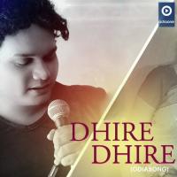 Dhire Dhire Humane Sagar & Sailabhama Song Download Mp3