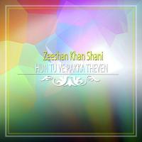 Dhola Uchian Ich Aa Zeeshan Khan Shani Song Download Mp3