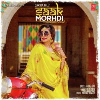 Saak Morhdi Sarika Gill Song Download Mp3
