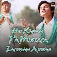 Ho Karam Ya Mustafa Zaigham Abbas Song Download Mp3