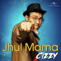Jhul Mama Cizzy Song Download Mp3