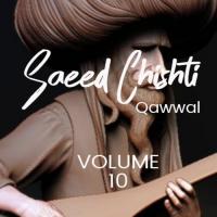 Saeed Chishti Qawwal, Vol. 10 songs mp3