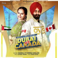 Dubai Vs Canada Deepak Dhillon,Sukhraj Song Download Mp3