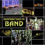 Rajasthan Tunes on Band songs mp3