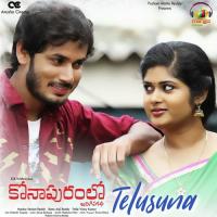 Telusuna (From "Konapuram Lo Jarigina Katha") Akil Khan,Anish Krishnan,Anurag Kulakarni,Satya Kashyab Song Download Mp3