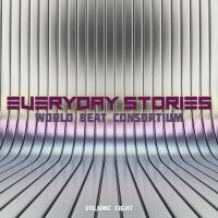 Everyday Stories: World Beat Consortium, Vol. 8 songs mp3