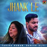 Jhank Le Danish Alvi,Tahira Rubab Song Download Mp3