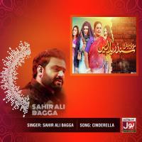 Cinderella Sahir Ali Bagga Song Download Mp3