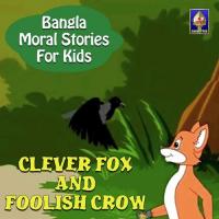 Clever Fox And Foolish Crow Jagyaseni Chatterjee Song Download Mp3