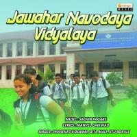 Jawahar Navodaya Vidyalaya Prasangit Kosambi,Jitu Borale,Gita Mali Song Download Mp3